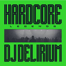 Dj Delirium - Hardcore Legends in the group OUR PICKS / Friday Releases / 2026-03-27 at Bengans Skivbutik AB (5656663)