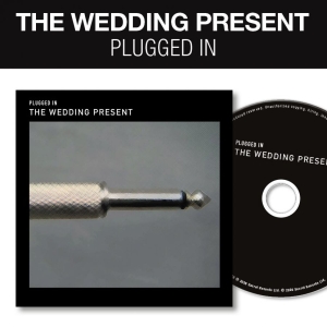 Wedding Present - Plugged In in the group CD / Upcoming releases / Pop-Rock at Bengans Skivbutik AB (5656842)