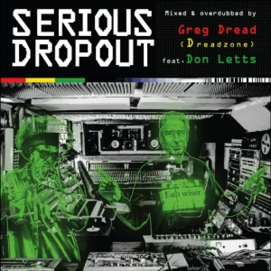 Greg Dread (Dreadzone)/Don Letts Presents - Serious Dropout in the group OUR PICKS / Record Store Day / RSD 2026 at Bengans Skivbutik AB (5657242)
