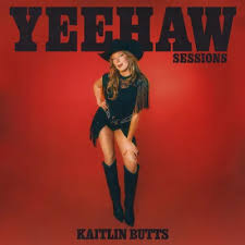 Kaitlin Butts - Yeehaw Sessions (Rsd) in the group OUR PICKS / Record Store Day / RSD 2026 at Bengans Skivbutik AB (5657489)