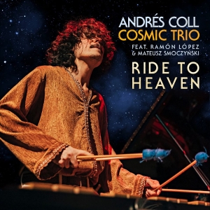Andrés Coll - Ride To Heaven in the group CD / Upcoming releases / Jazz at Bengans Skivbutik AB (5657788)