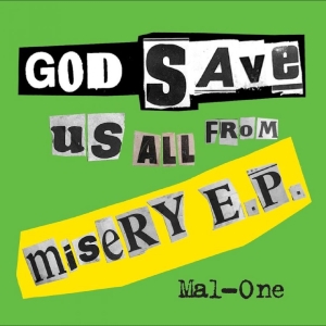 Mal-One - God Save Us From Misery E.P. in the group VINYL / Upcoming releases / Pop-Rock at Bengans Skivbutik AB (5657808)