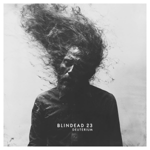 Blindead 23 - Deuterium in the group CD / Upcoming releases / Hårdrock at Bengans Skivbutik AB (5658015)
