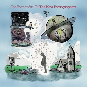 The New Pornographers - The Former Site Of in the group OUR PICKS / Friday Releases / 2026-03-27 at Bengans Skivbutik AB (5658110)