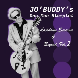 Jo' Buddy's One Man Stomptet - Lockdown Sessions & Beyond Vol. 2 in the group OUR PICKS / Friday Releases / 2026-02-27 at Bengans Skivbutik AB (5658178)
