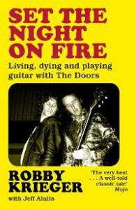 Robby Krieger - Set The Night On Fire: Living, Dying & Playing Guitar With T in the group OTHER / Books at Bengans Skivbutik AB (5658228)
