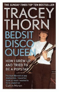 Tracey Thorn - Bedsit Disco Queen: How I Grew Up And Tried To Be A Pop Star in the group OTHER / Books at Bengans Skivbutik AB (5658236)