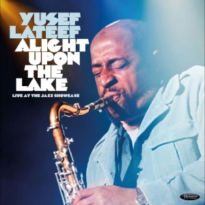 Yusef Lateef - Alight Upon The Lake: Live At The J in the group CD / Upcoming releases / Jazz at Bengans Skivbutik AB (5658324)