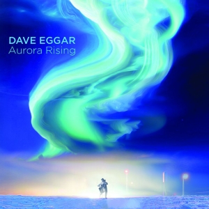 Dave Eggar - Aurora Rising in the group CD / Upcoming releases / Pop-Rock at Bengans Skivbutik AB (5658328)
