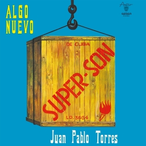 Juan Pablo Torres Y Algo Nuevo - Super Son in the group CD at Bengans Skivbutik AB (5658433)
