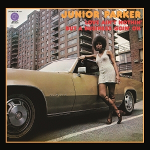 Junior Parker - Love Ain't Nothin' But A Business Goin' On in the group CD / RnB-Soul at Bengans Skivbutik AB (5658439)