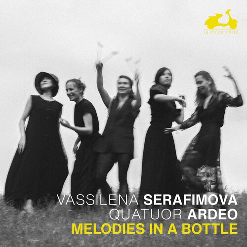 Vassilena Serafimova Quatuor Ardeo - Melodies In A Bottle in the group OUR PICKS / Friday Releases / 2026-04-24 at Bengans Skivbutik AB (5658599)