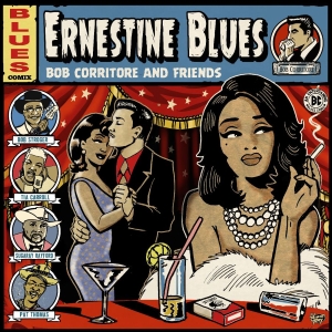 Corritore Bob & Friends - Ernestine Blues in the group CD / Upcoming releases / Blues at Bengans Skivbutik AB (5658644)