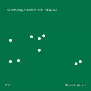 Anderson Marisa - The Anthology Of Unamerican Folk Mu in the group CD / Upcoming releases / World Music at Bengans Skivbutik AB (5659136)