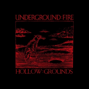 Underground Fire - Hollow Grounds in the group CD / Upcoming releases / Pop-Rock at Bengans Skivbutik AB (5659942)