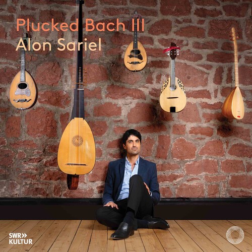 Alon Sariel - Plucked Bach Iii in the group CD / Klassiskt at Bengans Skivbutik AB (5659986)
