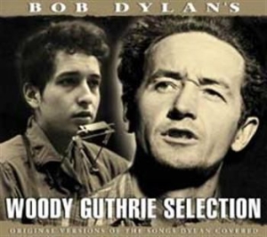 Dylan Bob - Bob Dylans Woody Guthrie Selection i gruppen CD / Pop hos Bengans Skivbutik AB (566172)