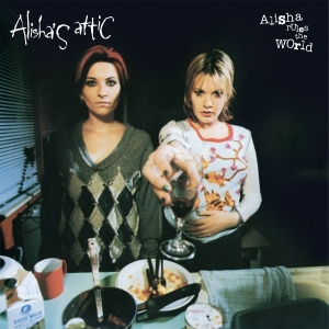 Alisha's Attic - Alisha Rules The World in the group OUR PICKS / Friday Releases / 2026-04-17 at Bengans Skivbutik AB (5662553)