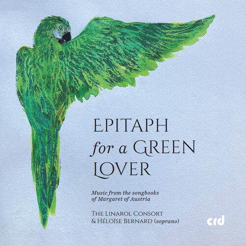 The Linarol Consort Heloise Bernar - Epitaph For A Green Lover - Music F in the group CD / Klassiskt at Bengans Skivbutik AB (5662586)