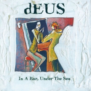Deus - In A Bar, Under The Sea (30Th Anniv in the group VINYL / Upcoming releases / Pop-Rock at Bengans Skivbutik AB (5662692)