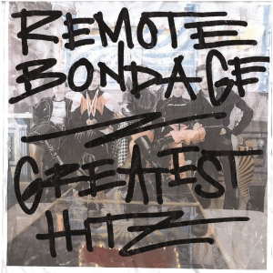 Remote Bondage - Greatest Hitz in the group CD / Upcoming releases / Pop-Rock at Bengans Skivbutik AB (5662862)