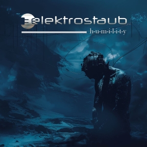 Elektrostaub - Humility in the group CD / Upcoming releases / Pop-Rock at Bengans Skivbutik AB (5663083)
