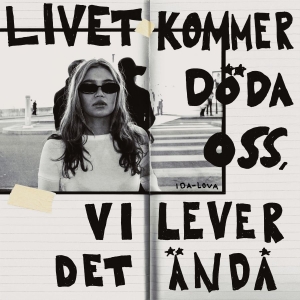 Ida-Lova - Livet Kommer Döda Oss, Vi Lever Det in the group VINYL / Upcoming releases / Pop-Rock at Bengans Skivbutik AB (5663156)