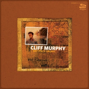 Murphy Cliff - Bay State Lullaby in the group OTHER / Kommande - alla format at Bengans Skivbutik AB (5663367)