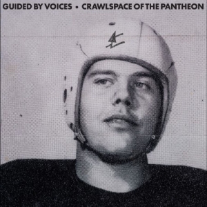 Guided By Voices - Crawlspace Of The Pantheon in the group CD / Upcoming releases / Pop-Rock at Bengans Skivbutik AB (5663398)