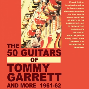 Tommy Garrett - The 50 Guitars Of Tommy Garrett And in the group CD / Upcoming releases / Pop-Rock at Bengans Skivbutik AB (5663415)