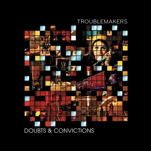 Troublemakers - Doubts & Convictions in the group VINYL / Upcoming releases / Elektroniskt at Bengans Skivbutik AB (5663494)