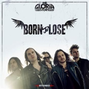 Gloria Story - Born To Lose in the group OUR PICKS / Stocksale / CD Sale / CD POP at Bengans Skivbutik AB (566374)