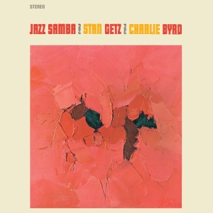 Stan Getz & Charlie Byrd - Jazz Samba in the group OUR PICKS / Friday Releases / 2026-04-24 at Bengans Skivbutik AB (5663842)