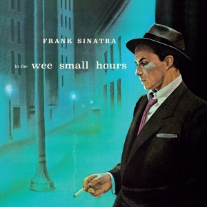 Frank Sinatra - In The Wee Small Hours in the group OUR PICKS / Friday Releases / 2026-04-24 at Bengans Skivbutik AB (5663847)