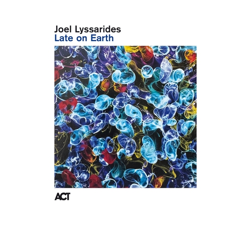 Joel Lyssarides - Late On Earth in the group OUR PICKS / Friday Releases / 2026-04-24 at Bengans Skivbutik AB (5664007)