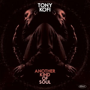 Tony Kofi - Another Kind Of Soul in the group VINYL / Jazz at Bengans Skivbutik AB (5664099)