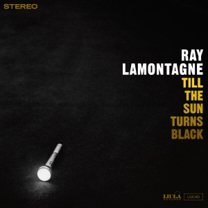 Ray Lamontagne - Till The Sun Turns Black in the group VINYL / Upcoming releases / Pop-Rock at Bengans Skivbutik AB (5664114)