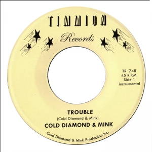 Cold Diamond & Mink - Trouble (Instrumental)/It Will Get in the group VINYL / New releases / RnB-Soul at Bengans Skivbutik AB (5664501)