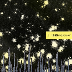 Isis - Wavering Radiant (Reissue Ultra Cle in the group VINYL / Upcoming releases / Hårdrock at Bengans Skivbutik AB (5664661)