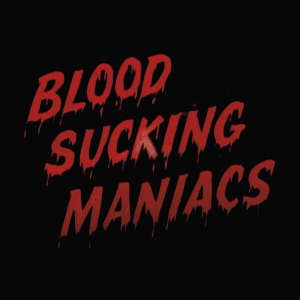 Blood Sucking Maniacs - Blood Sucking Maniacs in the group VINYL / Upcoming releases / Country at Bengans Skivbutik AB (5664674)
