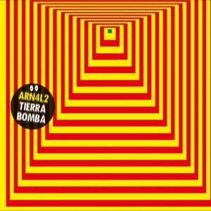 Arn4l2 - Tierra Bomba in the group VINYL / New releases / Pop-Rock at Bengans Skivbutik AB (5664937)
