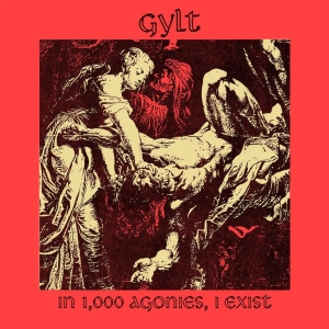 Gylt - In 1000 Agonies, I Exist (Transpare in the group VINYL / Upcoming releases / Pop-Rock at Bengans Skivbutik AB (5664944)