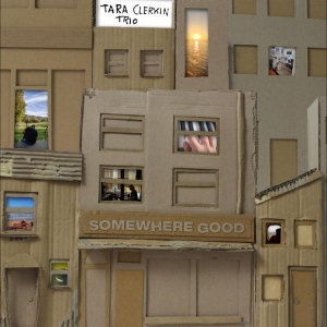 Tara Clerkin Trio - Somewhere Good in the group VINYL / Upcoming releases / Pop-Rock at Bengans Skivbutik AB (5665028)