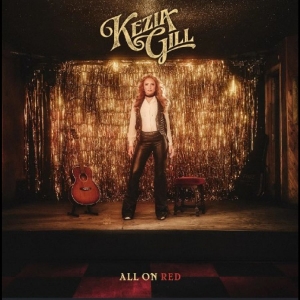 Kezia Gill - All On Red in the group OUR PICKS / Frontpage - CD New & Forthcoming at Bengans Skivbutik AB (5665049)