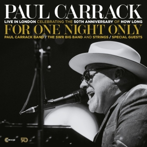 Paul Carrack - For One Night Only - Live In London in the group CD / Upcoming releases / Pop-Rock at Bengans Skivbutik AB (5665261)