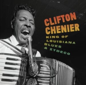 Chenier Clifton - King Of Louisiana Blus & Zydeco in the group OUR PICKS / Frontpage - CD New & Forthcoming at Bengans Skivbutik AB (5665643)