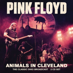 Pink Floyd - Animals In Cleveland (2 Cd) in the group CD / Upcoming releases / Pop-Rock at Bengans Skivbutik AB (5666081)