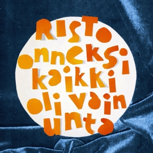 Risto - Onneksi Kaikki Oli Vain Unta in the group VINYL / Upcoming releases / Pop-Rock at Bengans Skivbutik AB (5666119)