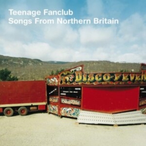 Teenage Fanclub - Songs From Northern Britain (Remastered) in the group VINYL / Pop-Rock at Bengans Skivbutik AB (5666402)