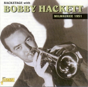 Bobby Hackett - Backstage With Bobby Hackett: Live In Milwaukee, 1951 in the group CD / Jazz at Bengans Skivbutik AB (5667201)